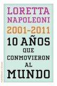 los 10 años que conmocionaron al mundo-loretta napoleoni-9788449325960 los 10 años que conmocionaron al mundo-loretta napoleoni-9788449325960
