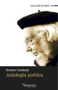 antologia poetica ernesto cardenal-ernesto cardenal-9788461400560 antologia poetica ernesto cardenal-ernesto cardenal-9788461400560