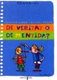 de veritat o de mentida?-brigitte labbe-michel puech-9788466102360 de veritat o de mentida?-brigitte labbe-michel puech-9788466102360