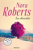 la obsesión-nora roberts-9788466343060 la obsesión-nora roberts-9788466343060