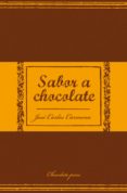 sabor a chocolate (ebook)-jose carlos carmona-9788466398060 sabor a chocolate (ebook)-jose carlos carmona-9788466398060
