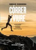 correr i viure: trobar la força, la felicitat i l equilibri en el running-emelie forsberg-9788466424660 correr i viure: trobar la força, la felicitat i l equilibri en el running-emelie forsberg-9788466424660