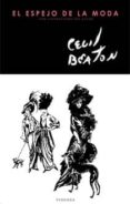 (pe) el espejo de la moda-cecil beaton-9788466643160 (pe) el espejo de la moda-cecil beaton-9788466643160