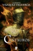 centauros (ebook)-alberto vazquez-figueroa-9788466645560 centauros (ebook)-alberto vazquez-figueroa-9788466645560