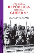 ¿por qué la república perdió la guerra? (ebook)-stanley g. payne-9788467034660 ¿por qué la república perdió la guerra? (ebook)-stanley g. payne-9788467034660