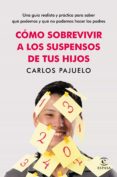como sobrevivir a los suspensos de tus hijos (ebook)-9788467045260 como sobrevivir a los suspensos de tus hijos (ebook)-9788467045260
