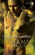 el placer mas oscuro (ebook)-gena showalter-9788467168860 el placer mas oscuro (ebook)-gena showalter-9788467168860
