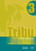 tribu 3: cuaderno (bachillerato: frances)-9788467322460 tribu 3: cuaderno (bachillerato: frances)-9788467322460