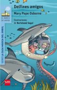 delfines amigos-mary pope osborne-9788467585360 delfines amigos-mary pope osborne-9788467585360