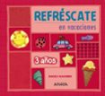 refrescate en vacaciones 3 años-9788467832860 refrescate en vacaciones 3 años-9788467832860