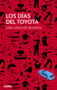 los dias del toyota-sara sanchez buendia-9788468324760 los dias del toyota-sara sanchez buendia-9788468324760