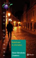 muestrame la eternidad-daniel hernandez chambers-9788469620960 muestrame la eternidad-daniel hernandez chambers-9788469620960