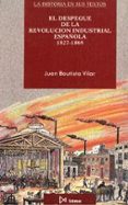 el despegue de la revolucion industrial española-juan bautista vilar-9788470902260 el despegue de la revolucion industrial española-juan bautista vilar-9788470902260