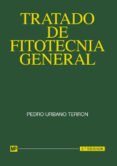 tratado de fitotecnia general (2ª ed.)-pedro urbano terron-9788471143860 tratado de fitotecnia general (2ª ed.)-pedro urbano terron-9788471143860