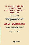 el gran arte de los fondos, caldos, adobos y potajes-m. a. careme-9788472238060 el gran arte de los fondos, caldos, adobos y potajes-m. a. careme-9788472238060
