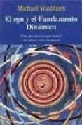 el ego y el fundamento dinamico: una teoria transpersonal del des arrollo humano-michael washburn-9788472453760 el ego y el fundamento dinamico: una teoria transpersonal del des arrollo humano-michael washburn-9788472453760