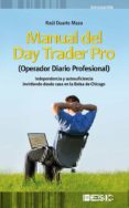 manual del day trader pro (operador diario profesional)-raul duarte maza-9788473567060 manual del day trader pro (operador diario profesional)-raul duarte maza-9788473567060