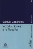 introducciones a la filosofia-samuel cabanchik-9788474327960 introducciones a la filosofia-samuel cabanchik-9788474327960