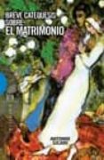 breve catequesis sobre el matromonio-antonio sicari-9788474908060 breve catequesis sobre el matromonio-antonio sicari-9788474908060