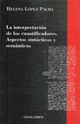 la interpretacion de los cuantificadores: aspectos sintacticos y semanticos-helena lopez palma-9788475220260 la interpretacion de los cuantificadores: aspectos sintacticos y semanticos-helena lopez palma-9788475220260