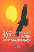365 inspiraciones de los indios norteamericanos: sabiduria de la tierra para nutrir el espiritu-francis amalfi-9788475564760 365 inspiraciones de los indios norteamericanos: sabiduria de la tierra para nutrir el espiritu-francis amalfi-9788475564760