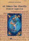 el libro de thoth (tarot egipcio)-aleister crowley-9788476271360 el libro de thoth (tarot egipcio)-aleister crowley-9788476271360