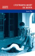 l estranya mort de berta-joan pla-9788476602560 l estranya mort de berta-joan pla-9788476602560