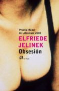 obsesion-elfriede jelinek-9788476697160 obsesion-elfriede jelinek-9788476697160