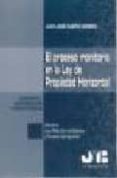 el proceso monitorio en la ley de propiedad horizontal: concepto, legitimacion y competencia-juan jose rubiño romero-9788476987360 el proceso monitorio en la ley de propiedad horizontal: concepto, legitimacion y competencia-juan jose rubiño romero-9788476987360