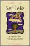 ser feliz y vencer las preocupaciones-albert ellis-9788477208860 ser feliz y vencer las preocupaciones-albert ellis-9788477208860