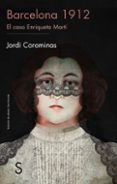 barcelona 1912: el caso de enriqueta marti-jordi corominas i julian-9788477378860 barcelona 1912: el caso de enriqueta marti-jordi corominas i julian-9788477378860