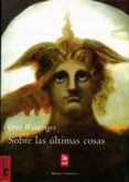 sobre las ultimas cosas-otto weininger-9788477746560 sobre las ultimas cosas-otto weininger-9788477746560