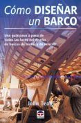como diseñar un barco: una guia paso a paso de todas las fases de l diseño de barcos de motor y de veleros-john teale-9788479023560 como diseñar un barco: una guia paso a paso de todas las fases de l diseño de barcos de motor y de veleros-john teale-9788479023560
