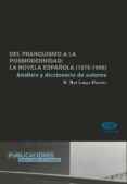del franquismo a la posmodernidad: la novela española (1975-1999) , analisis y diccionario de autores-mª mar langa pizarro-9788479085360 del franquismo a la posmodernidad: la novela española (1975-1999) , analisis y diccionario de autores-mª mar langa pizarro-9788479085360