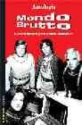 mondo brutto: cultura bizarra para brutos mecanicos-9788479489960 mondo brutto: cultura bizarra para brutos mecanicos-9788479489960