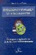 direccion estrategica: un enfoque practico principios y aplicacio nes de la gestion del rendimiento-miguel arjona torres-9788479783860 direccion estrategica: un enfoque practico principios y aplicacio nes de la gestion del rendimiento-miguel arjona torres-9788479783860