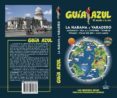 la habana y varadero 2017 (guia azul) 5ª ed.-angel ingelmo sanchez-9788480239660 la habana y varadero 2017 (guia azul) 5ª ed.-angel ingelmo sanchez-9788480239660