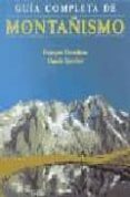 guia completa de montañismo-françois damilano-claude gardien-9788480762960 guia completa de montañismo-françois damilano-claude gardien-9788480762960