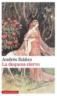 la duquesa ciervo-andres ibañez-9788481095760 la duquesa ciervo-andres ibañez-9788481095760