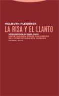 la risa y el llanto: investigacion sobre los limites del comporta miento humano-helmuth plessner-9788481649260 la risa y el llanto: investigacion sobre los limites del comporta miento humano-helmuth plessner-9788481649260
