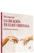 para comprender la creacion en clave cristiana-raul berzosa-9788481694260 para comprender la creacion en clave cristiana-raul berzosa-9788481694260