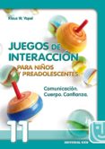 comunicacion, cuerpo, confianza: juegos de interaccion para niños y preadolescentes-klaus w. vopel-9788483160060 comunicacion, cuerpo, confianza: juegos de interaccion para niños y preadolescentes-klaus w. vopel-9788483160060