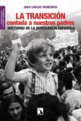 la transicion contada a nuestros padres: nocturno de la democraci a española (2ª ed revisada y aumentada)-juan carlos monedero-9788483198360 la transicion contada a nuestros padres: nocturno de la democraci a española (2ª ed revisada y aumentada)-juan carlos monedero-9788483198360