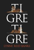 tigre, tigre-lynne reid banks-9788483431160 tigre, tigre-lynne reid banks-9788483431160