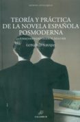 teoría y practica de la novela española posmoderna-gonzalo navajas-9788483593660 teoría y practica de la novela española posmoderna-gonzalo navajas-9788483593660