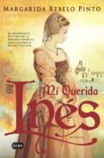 mi querida ines-margarida rebelo pinto-9788483654460 mi querida ines-margarida rebelo pinto-9788483654460