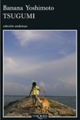 tsugumi-banana yoshimoto-9788483830260 tsugumi-banana yoshimoto-9788483830260