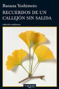 recuerdos de un callejon sin salida-banana yoshimoto-9788483833360 recuerdos de un callejon sin salida-banana yoshimoto-9788483833360