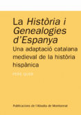 la historia i genealogies d espanya: una adaptacio catalana medie val de la historia hispanica-montserrat ginesta-9788484152460 la historia i genealogies d espanya: una adaptacio catalana medie val de la historia hispanica-montserrat ginesta-9788484152460