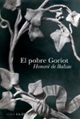 el pobre goriot-honore de balzac-jean-pierre drichel-9788484286660 el pobre goriot-honore de balzac-jean-pierre drichel-9788484286660